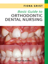 Basic Guide to Orthodontic Dental Nursing (eBook): Basic Guide Dentistry Series, Book 10